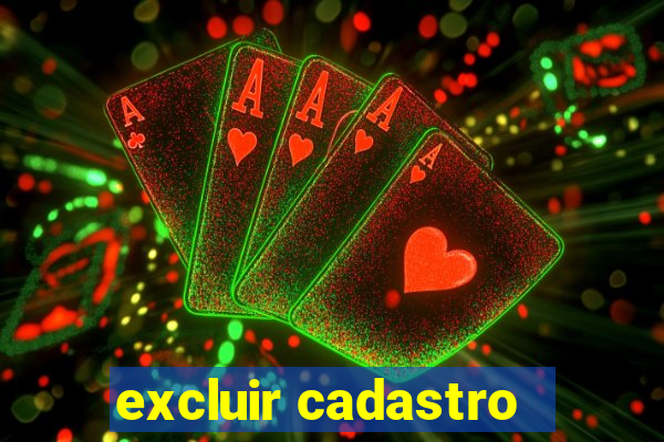 excluir cadastro - casas bahia